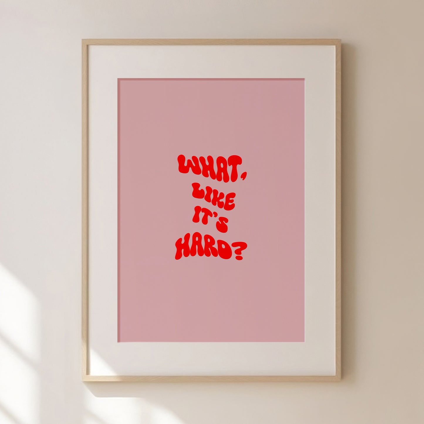 Legally Blonde Quote Print | What, Like It's Hard? | Modern Kitchen Art | Gallery Wall Art | Printable Wall Art | Eclectic Art | Maximalist Art